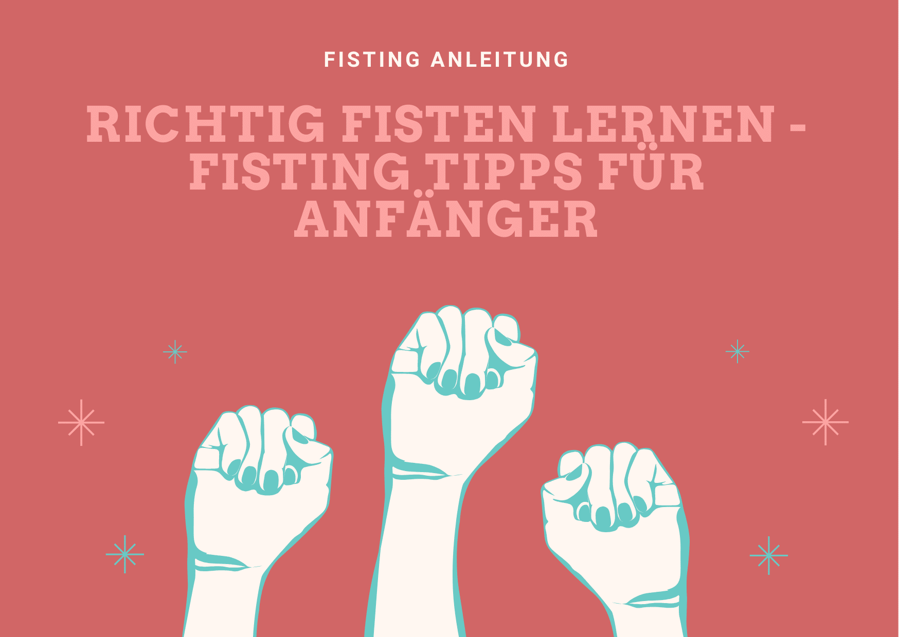 Fisting Anleitung