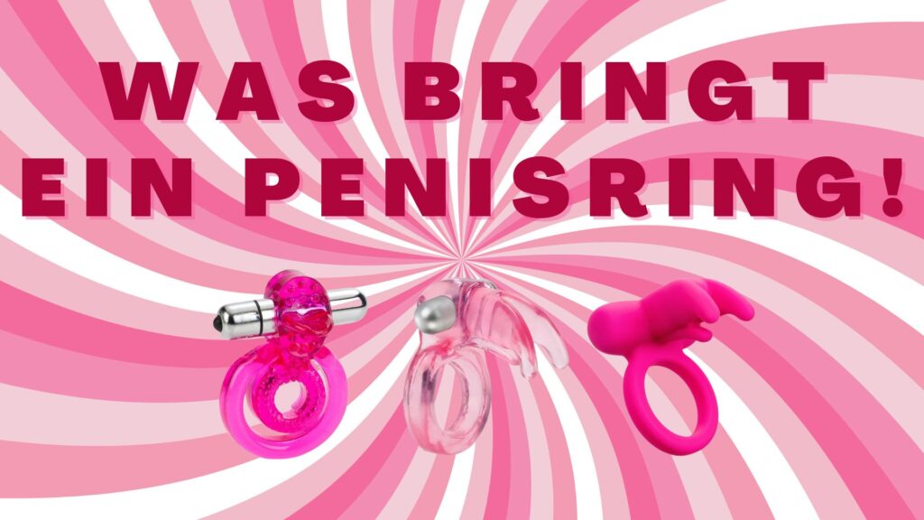 was bringt ein penisring