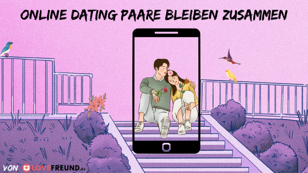 Online Dating Paare Bleiben zusammen